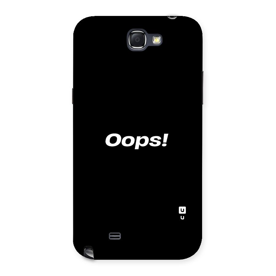 Just Oops Back Case for Galaxy Note 2