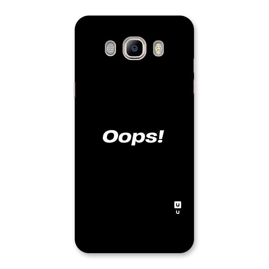 Just Oops Back Case for Galaxy On8