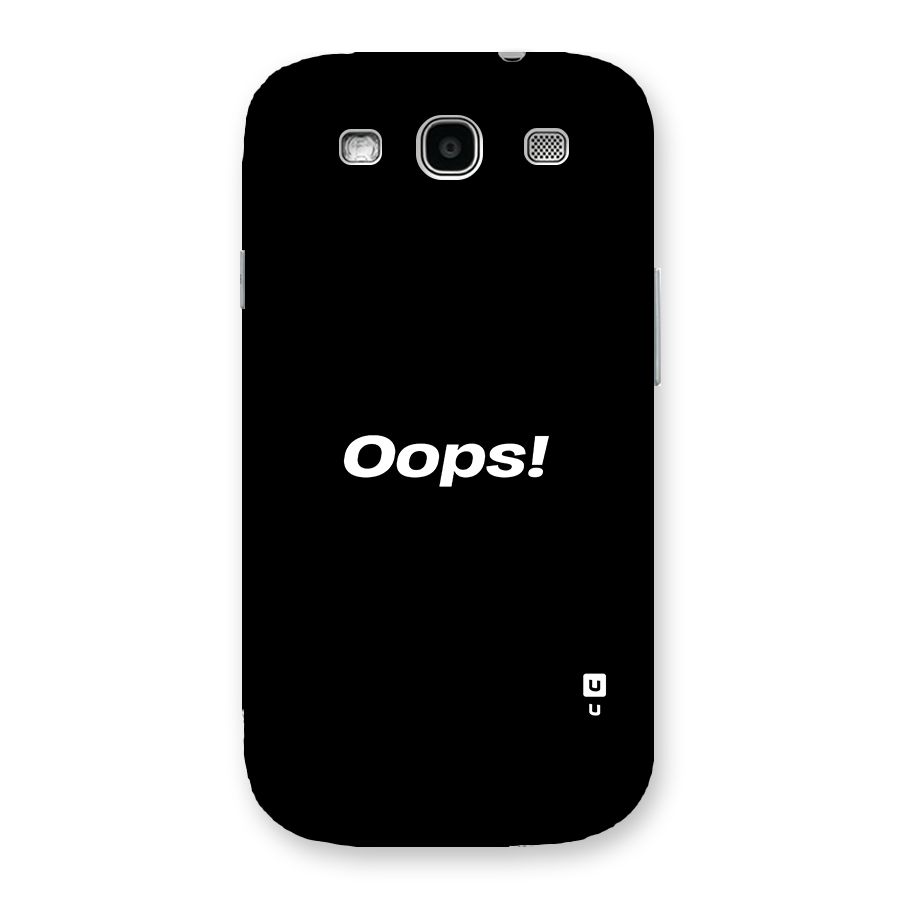 Just Oops Back Case for Galaxy S3