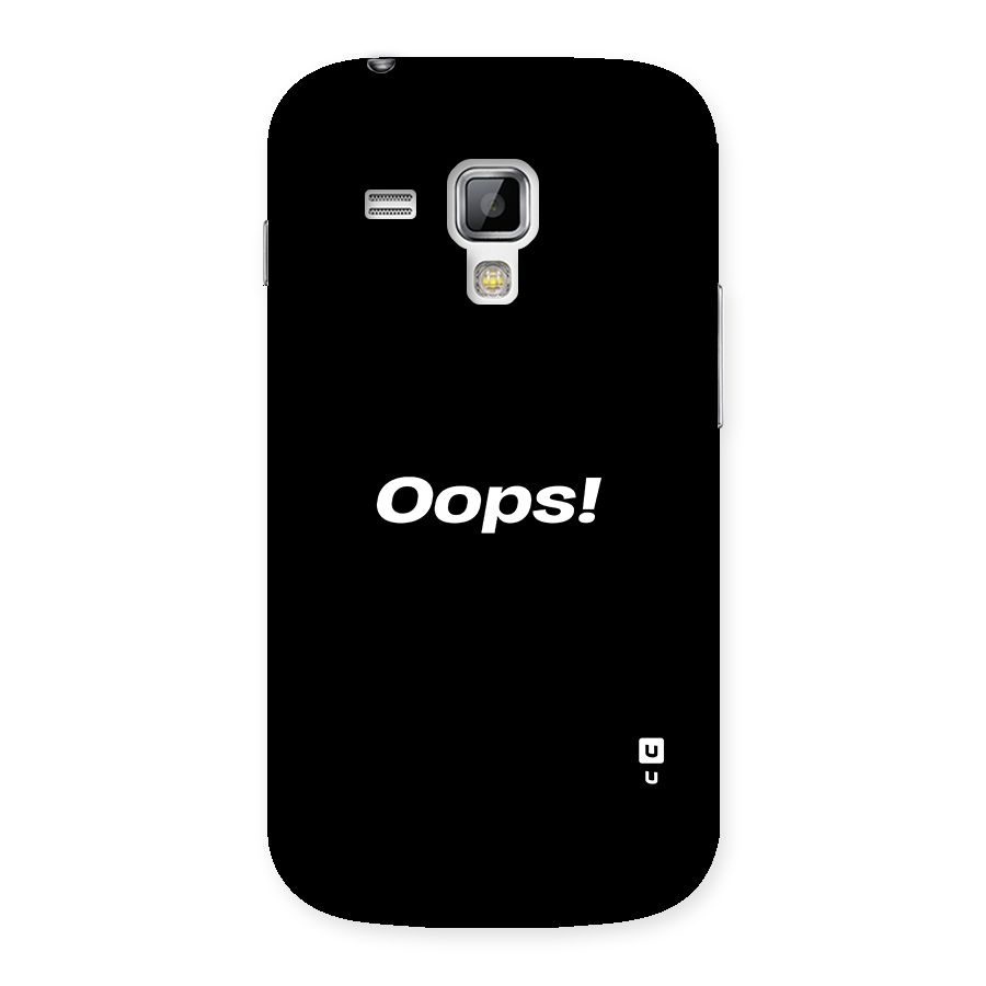 Just Oops Back Case for Galaxy S Duos