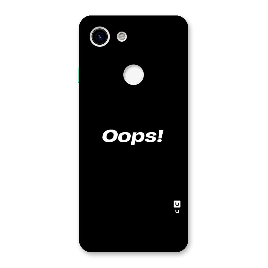 Just Oops Back Case for Google Pixel 3