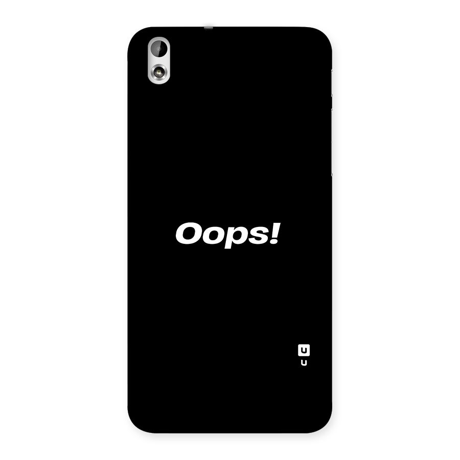 Just Oops Back Case for HTC Desire 816g