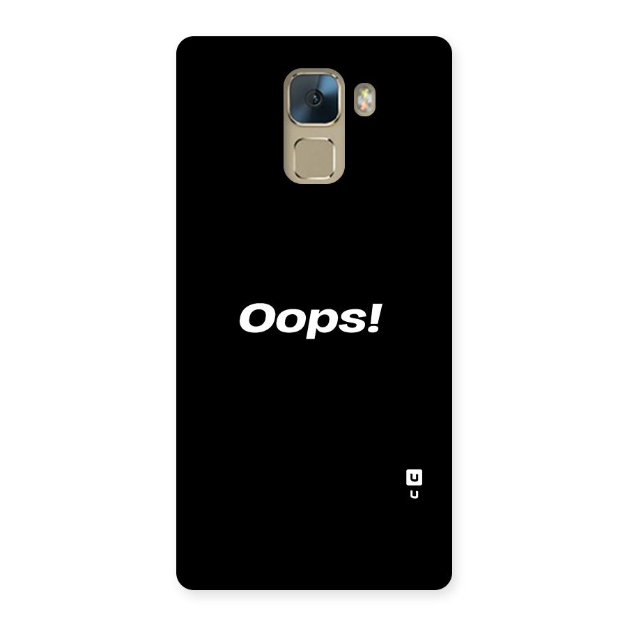 Just Oops Back Case for Huawei Honor 7