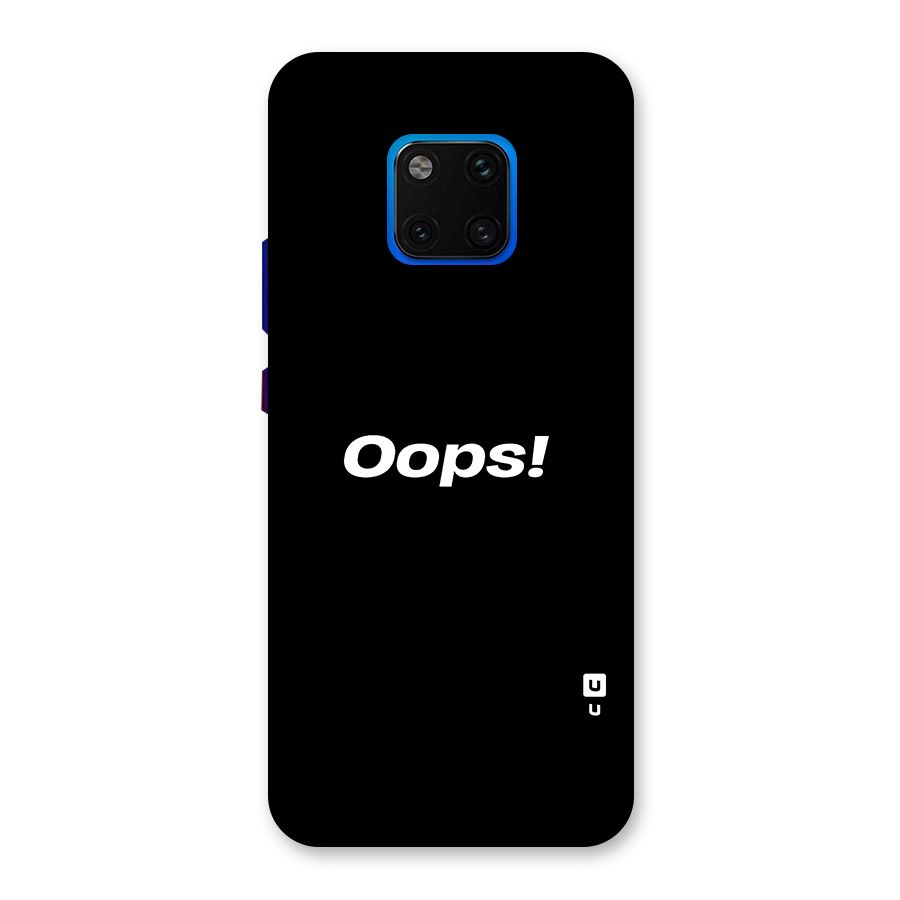 Just Oops Back Case for Huawei Mate 20 Pro