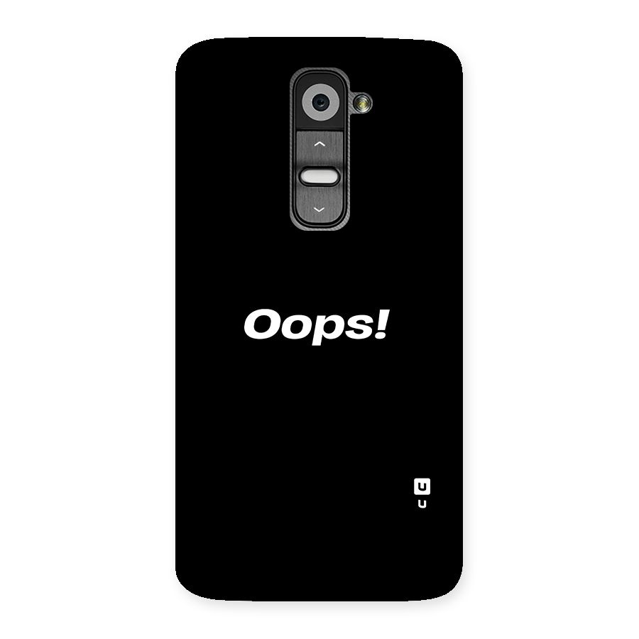 Just Oops Back Case for LG G2