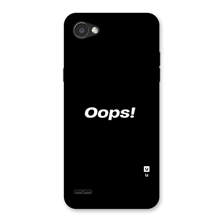 Just Oops Back Case for LG Q6