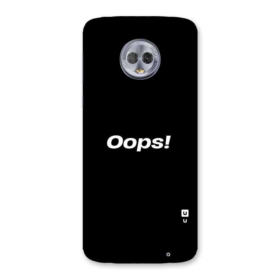Just Oops Back Case for Moto G6 Plus