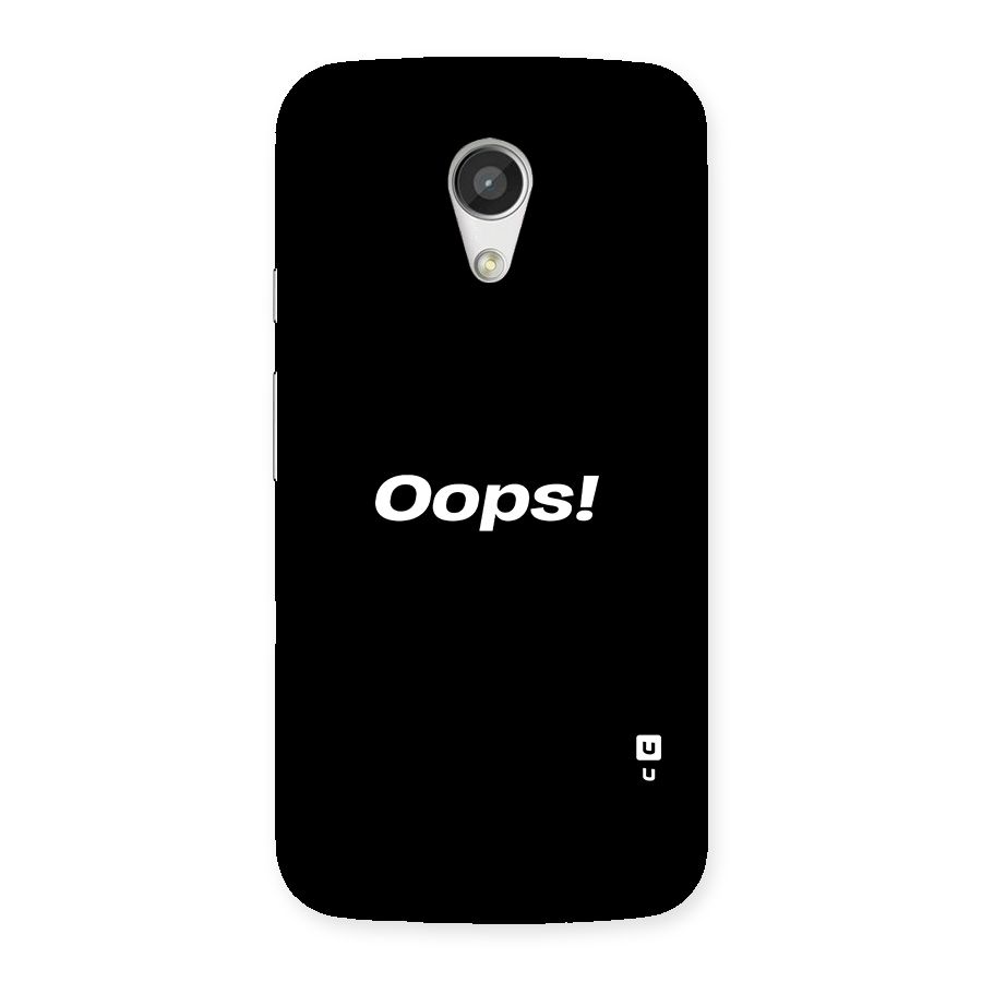 Just Oops Back Case for Moto G 2nd Gen