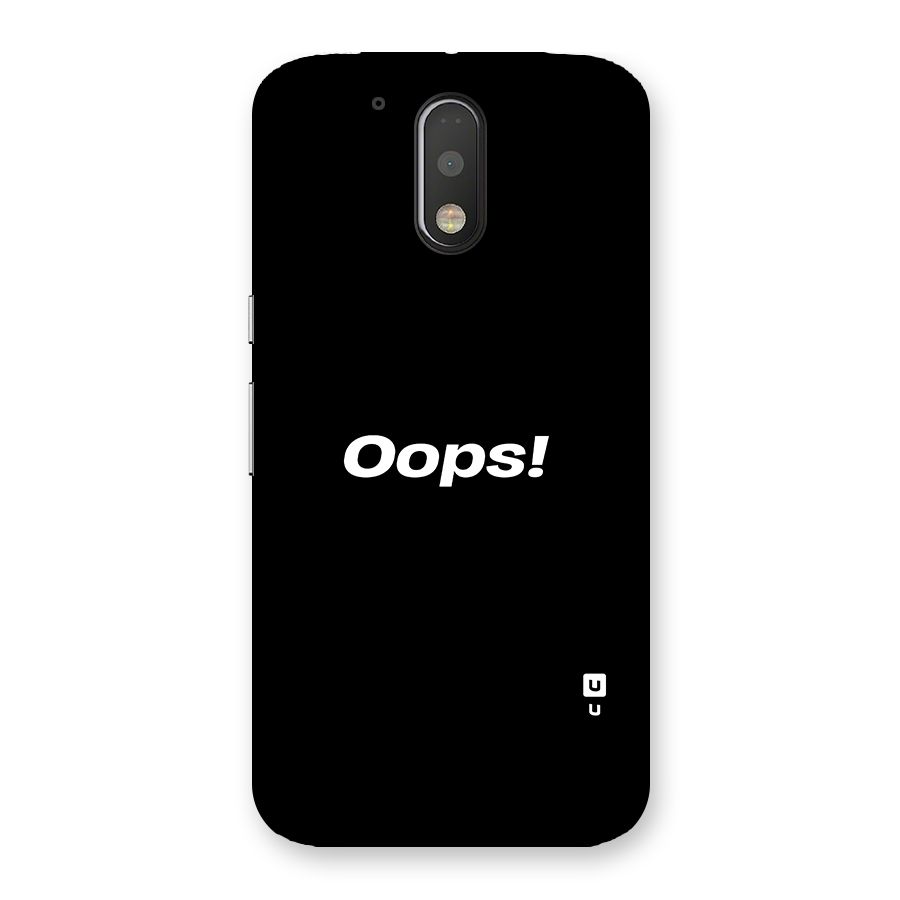 Just Oops Back Case for Motorola Moto G4 Plus