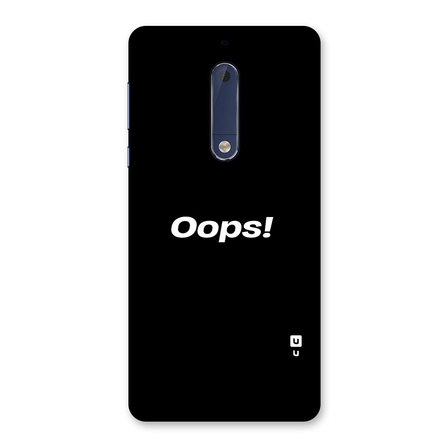 Just Oops Back Case for Nokia 5