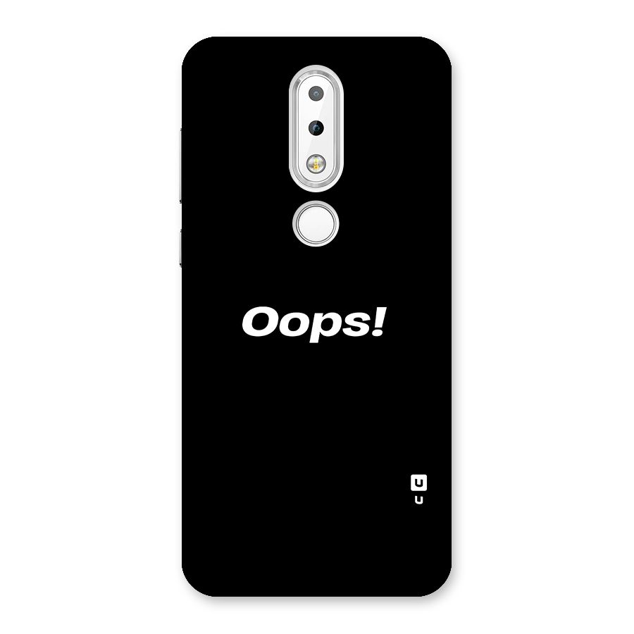 Just Oops Back Case for Nokia 6.1 Plus