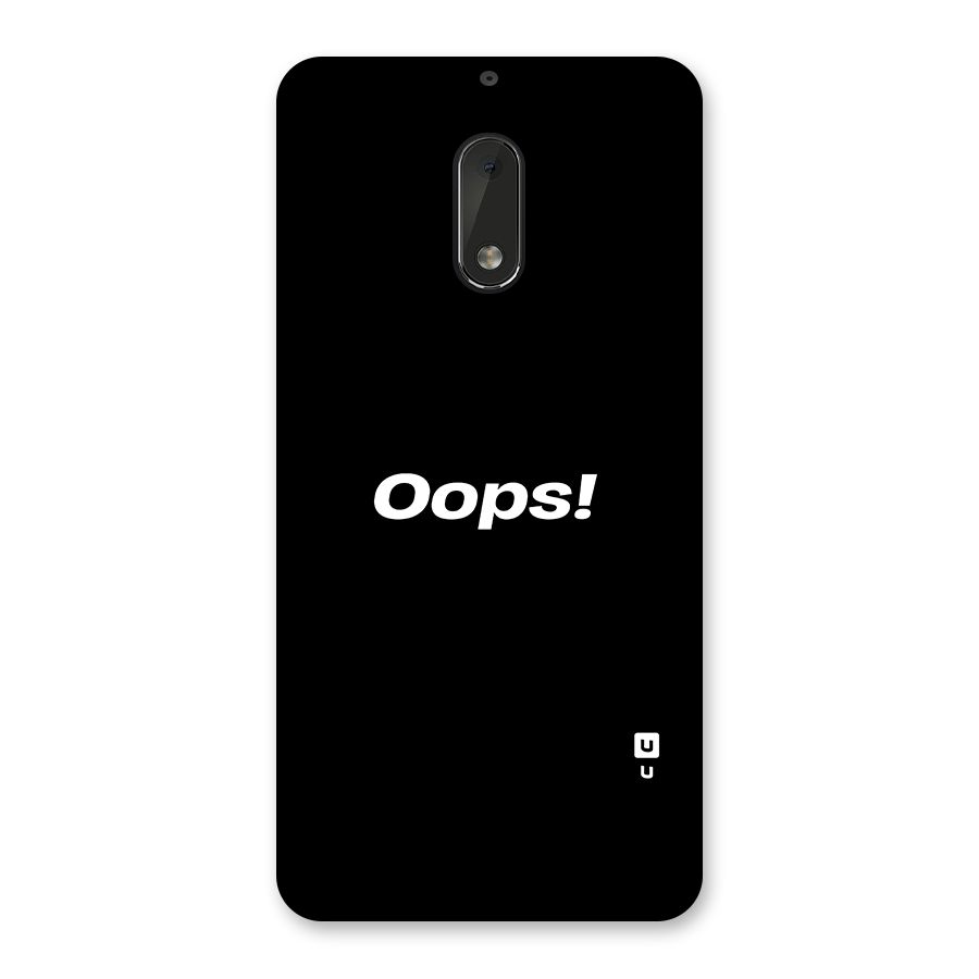 Just Oops Back Case for Nokia 6
