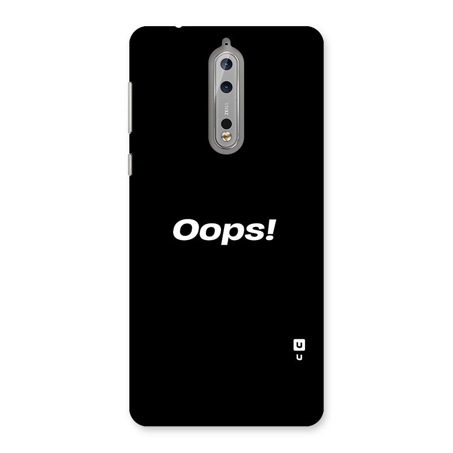 Just Oops Back Case for Nokia 8