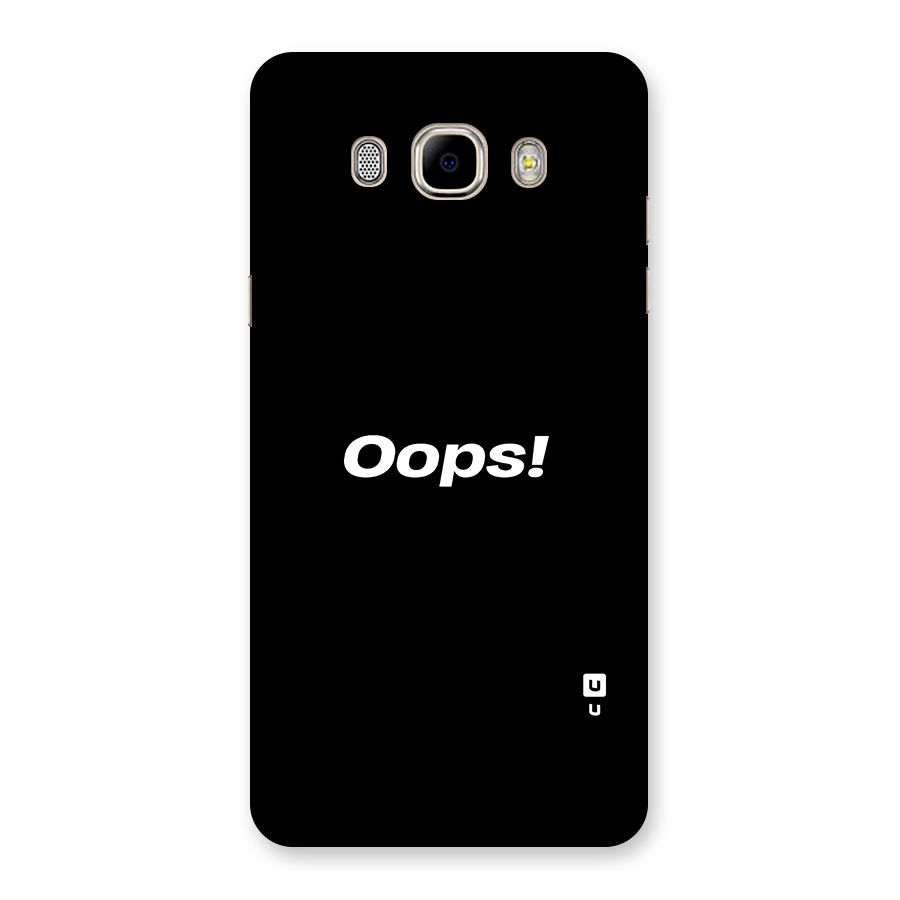 Just Oops Back Case for Samsung Galaxy J7 2016
