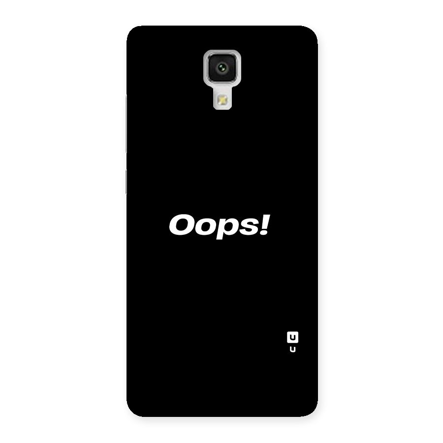 Just Oops Back Case for Xiaomi Mi 4