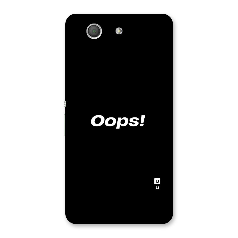 Just Oops Back Case for Xperia Z3 Compact