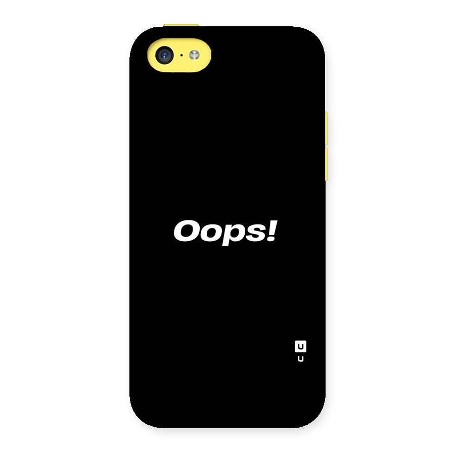 Just Oops Back Case for iPhone 5C