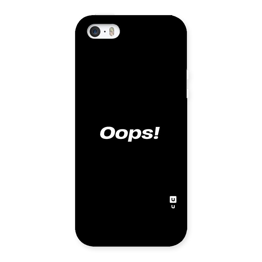 Just Oops Back Case for iPhone SE
