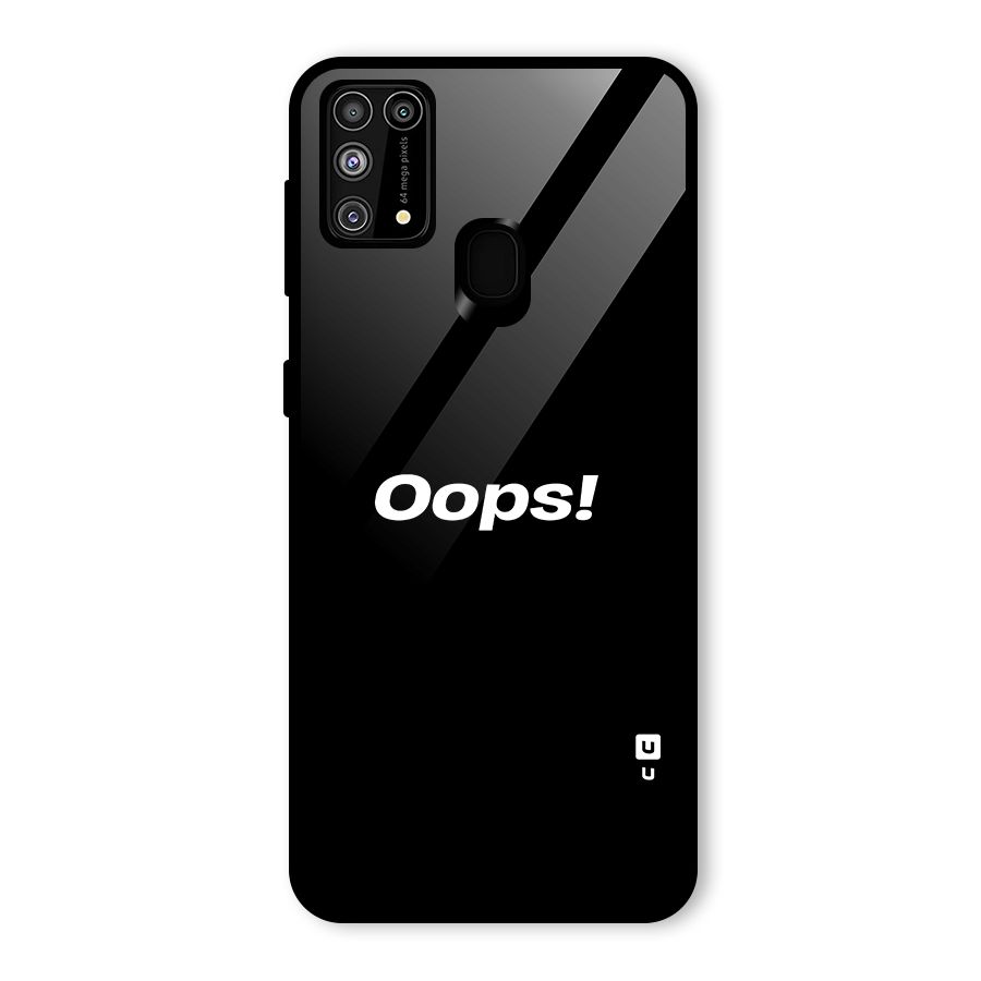 Just Oops Glass Back Case for Galaxy M31