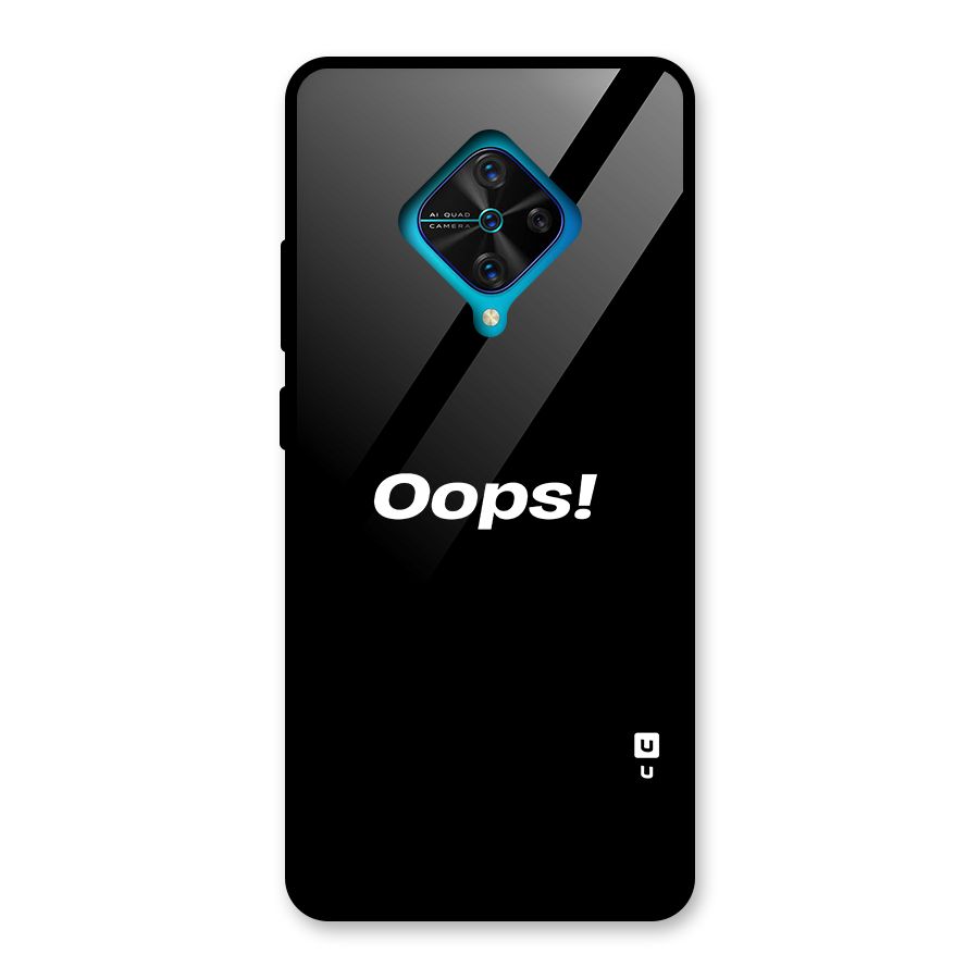 Just Oops Glass Back Case for Vivo S1 Pro