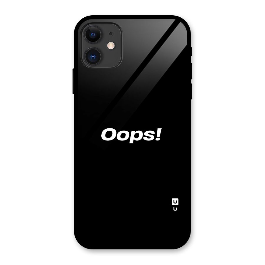 Just Oops Glass Back Case for iPhone 11