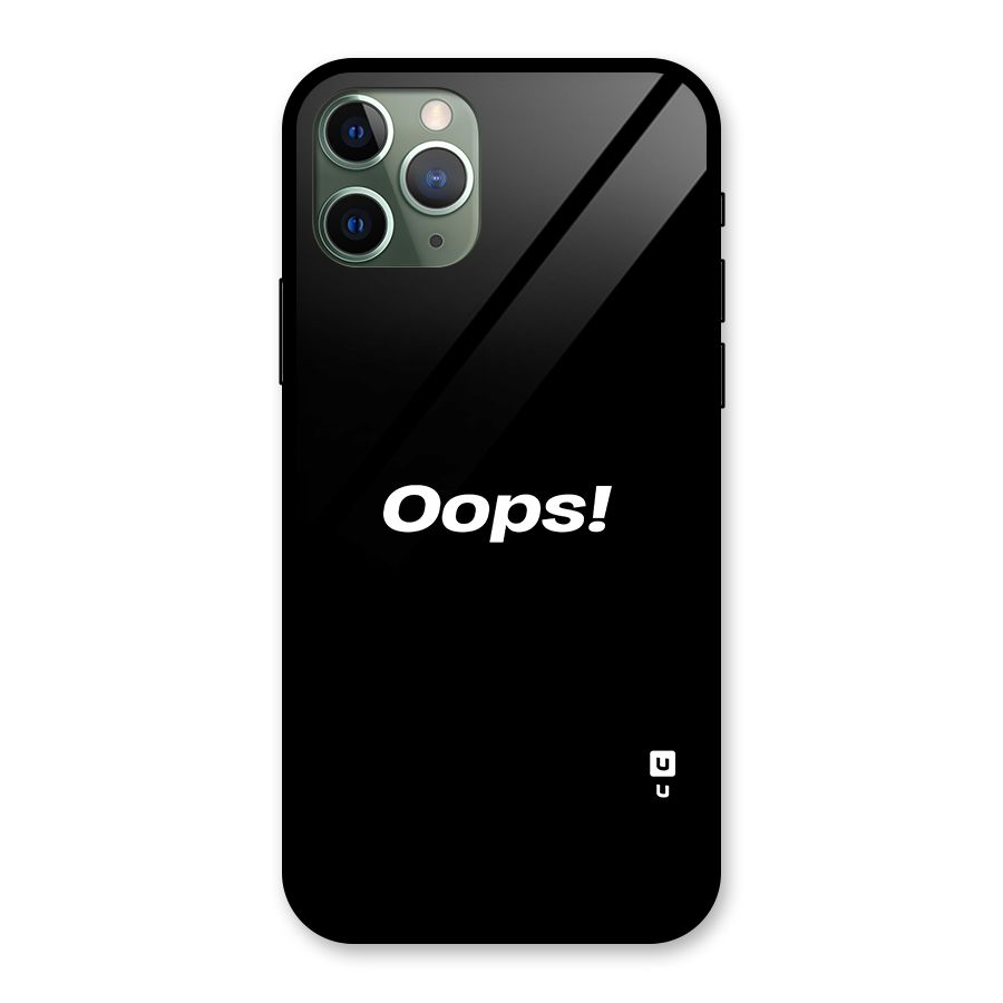 Just Oops Glass Back Case for iPhone 11 Pro