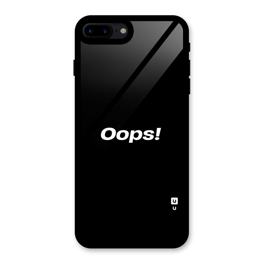 Just Oops Glass Back Case for iPhone 7 Plus