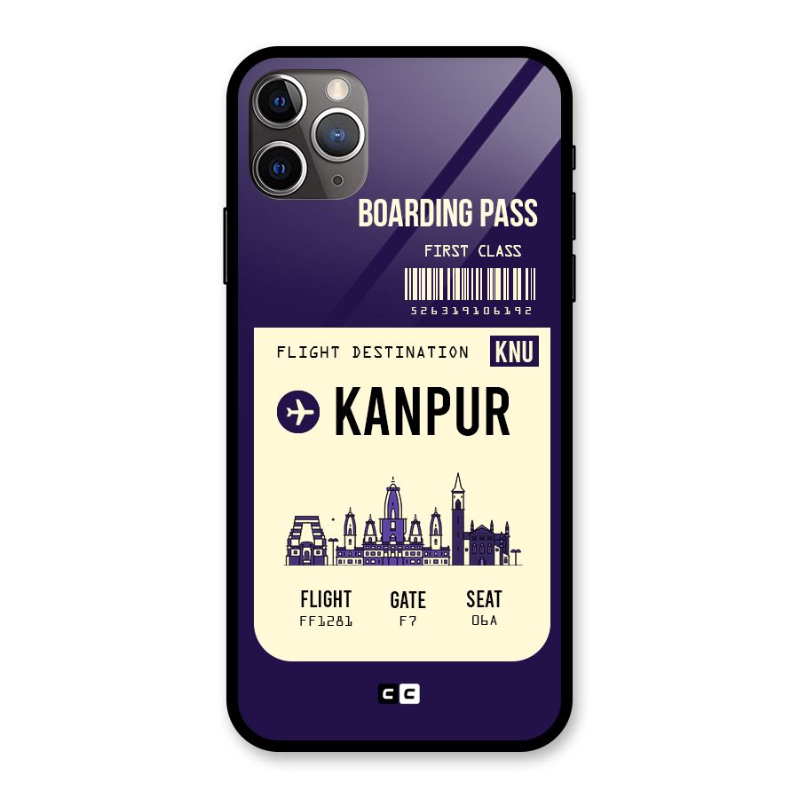 Kanpur Boarding Pass Glass Back Case for iPhone 11 Pro Max