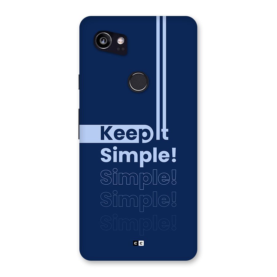 Keep It Simple Back Case for Google Pixel 2 XL