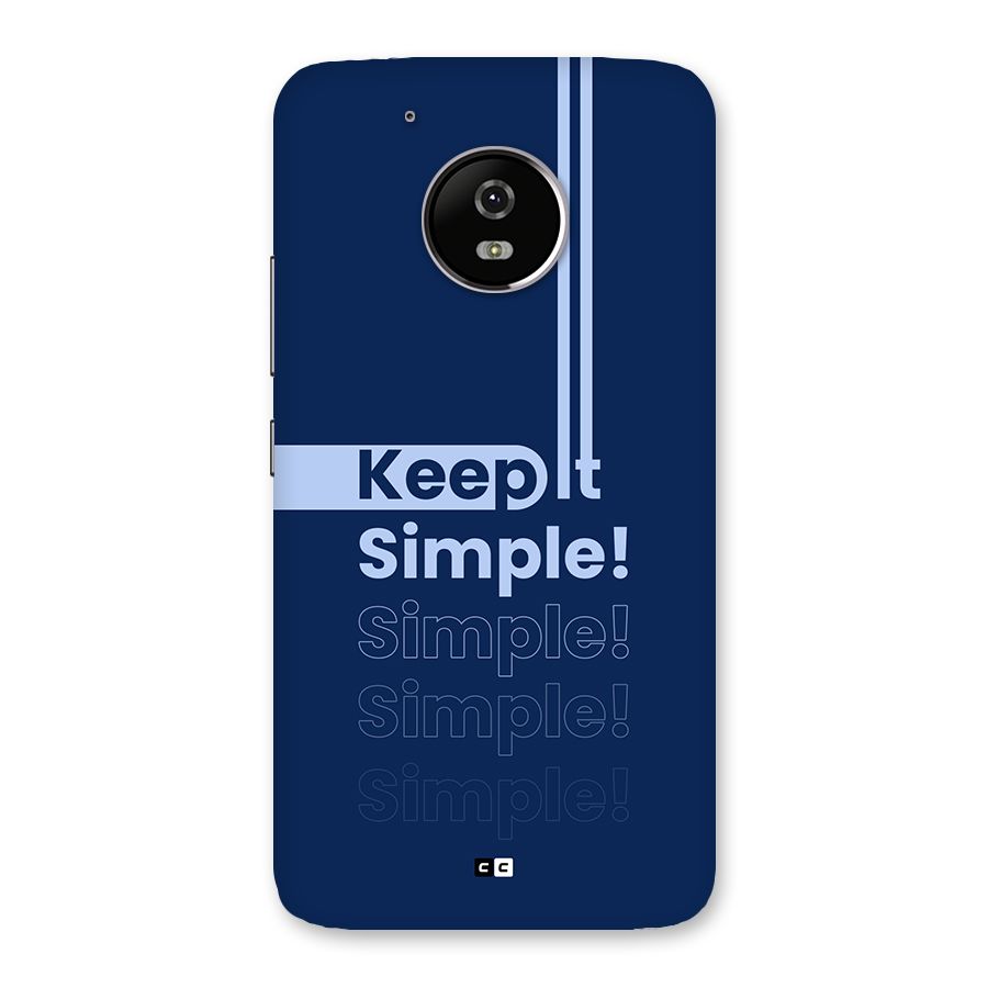 Keep It Simple Back Case for Moto G5