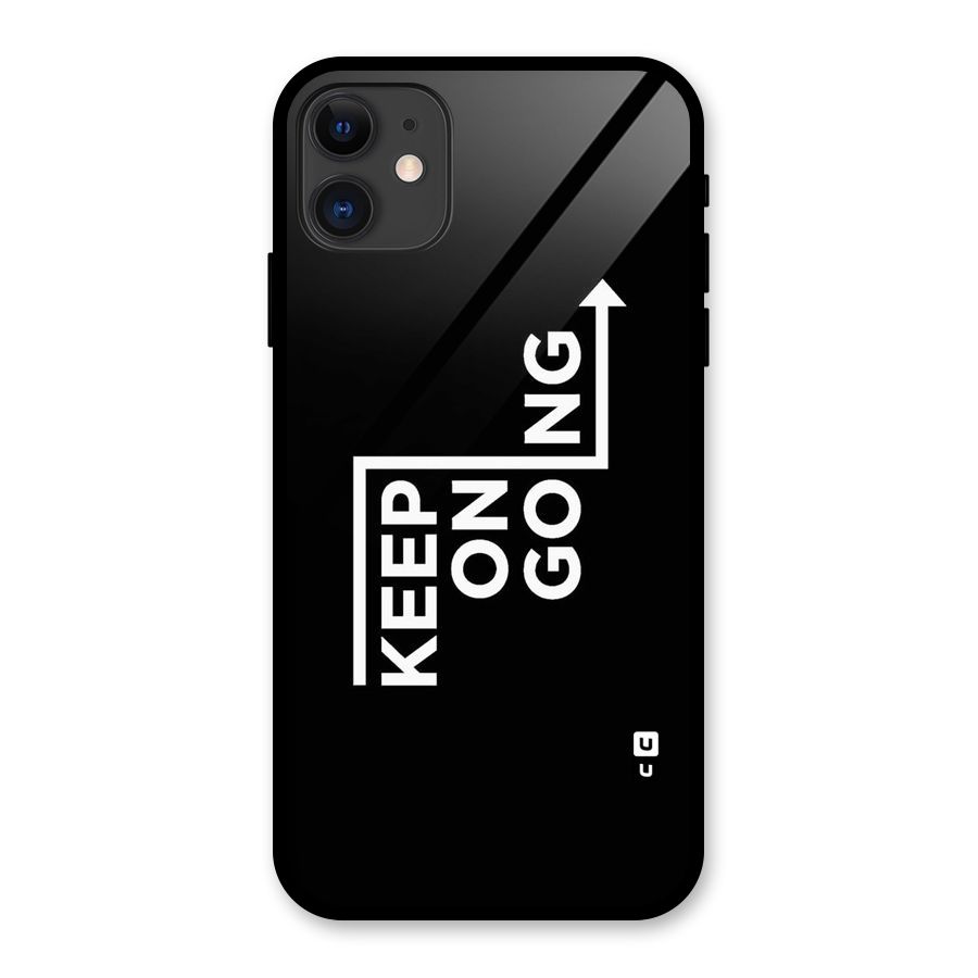 Keep On Going Glass Back Case for iPhone 11