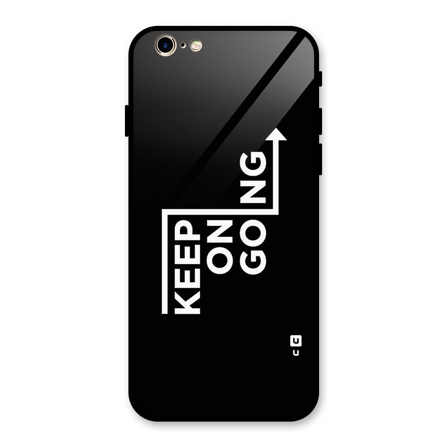 Keep On Going Glass Back Case for iPhone 6 6S