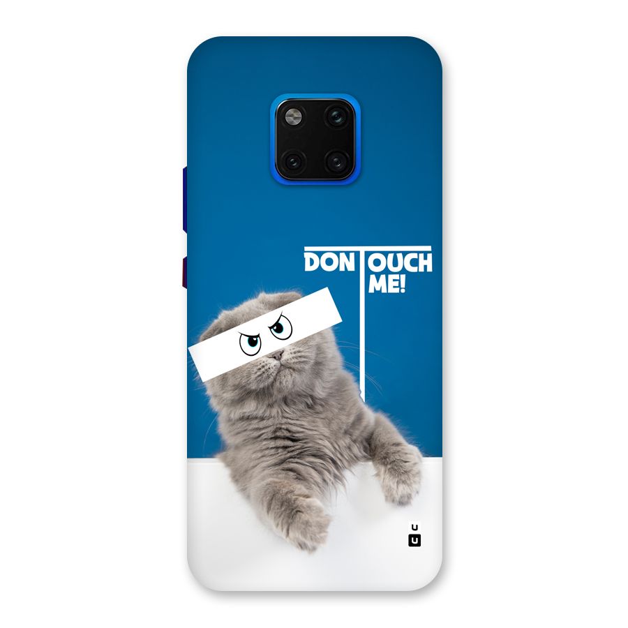 Kitty Dont Touch Back Case for Huawei Mate 20 Pro