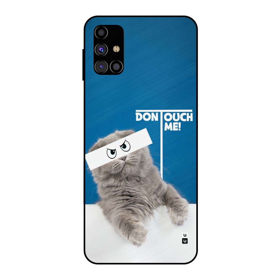 Kitty Dont Touch Metal Back Case for Galaxy M31s