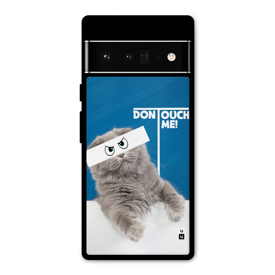 Kitty Dont Touch Metal Back Case for Google Pixel 6 Pro