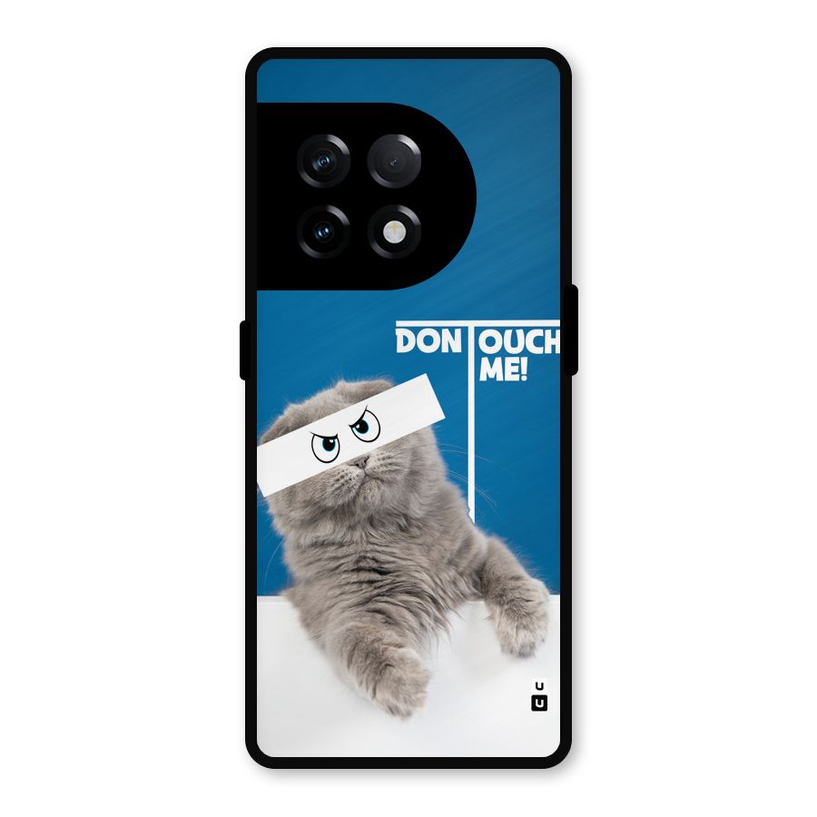Kitty Dont Touch Metal Back Case for OnePlus 11R