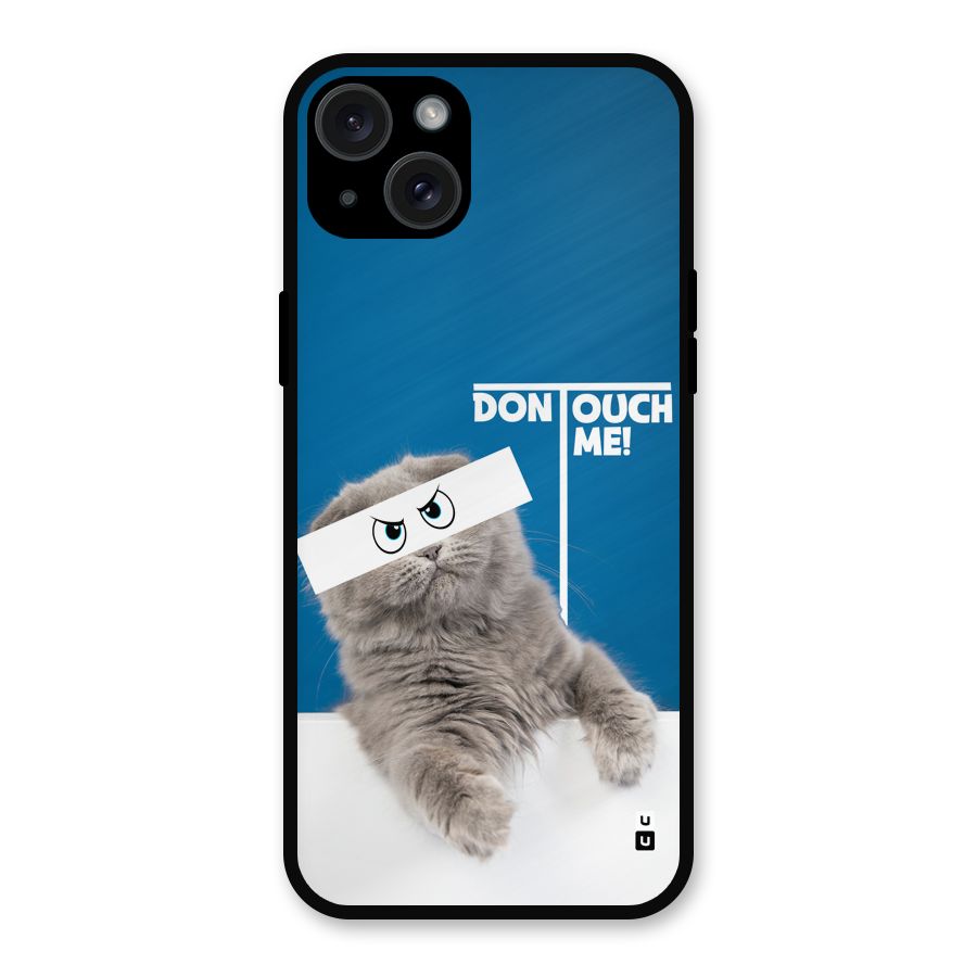 Kitty Dont Touch Metal Back Case for iPhone 15 Plus