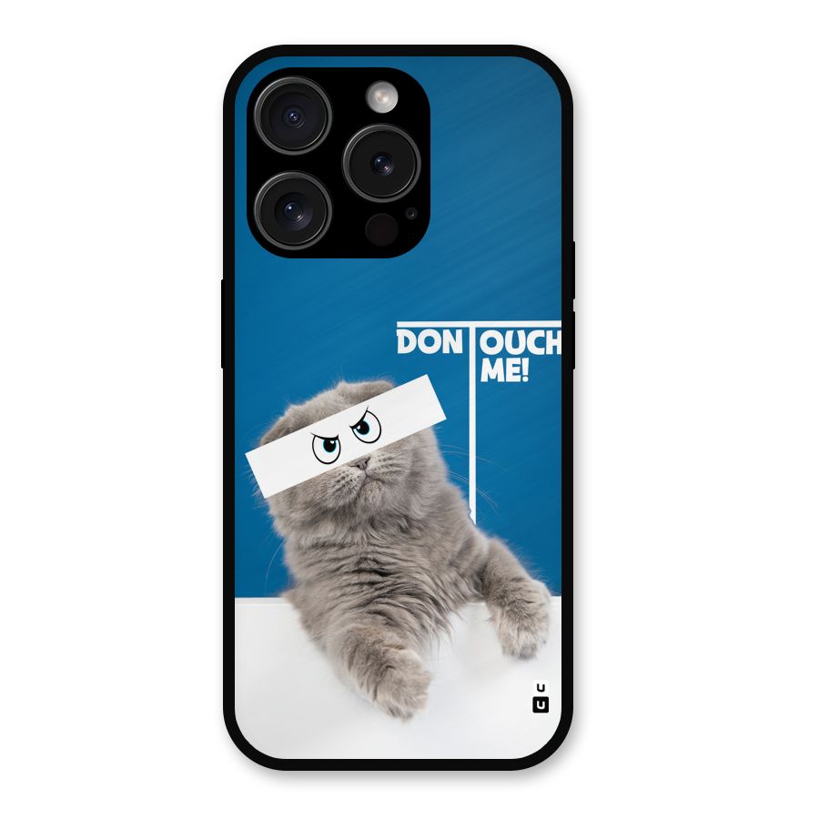 Kitty Dont Touch Metal Back Case for iPhone 15 Pro
