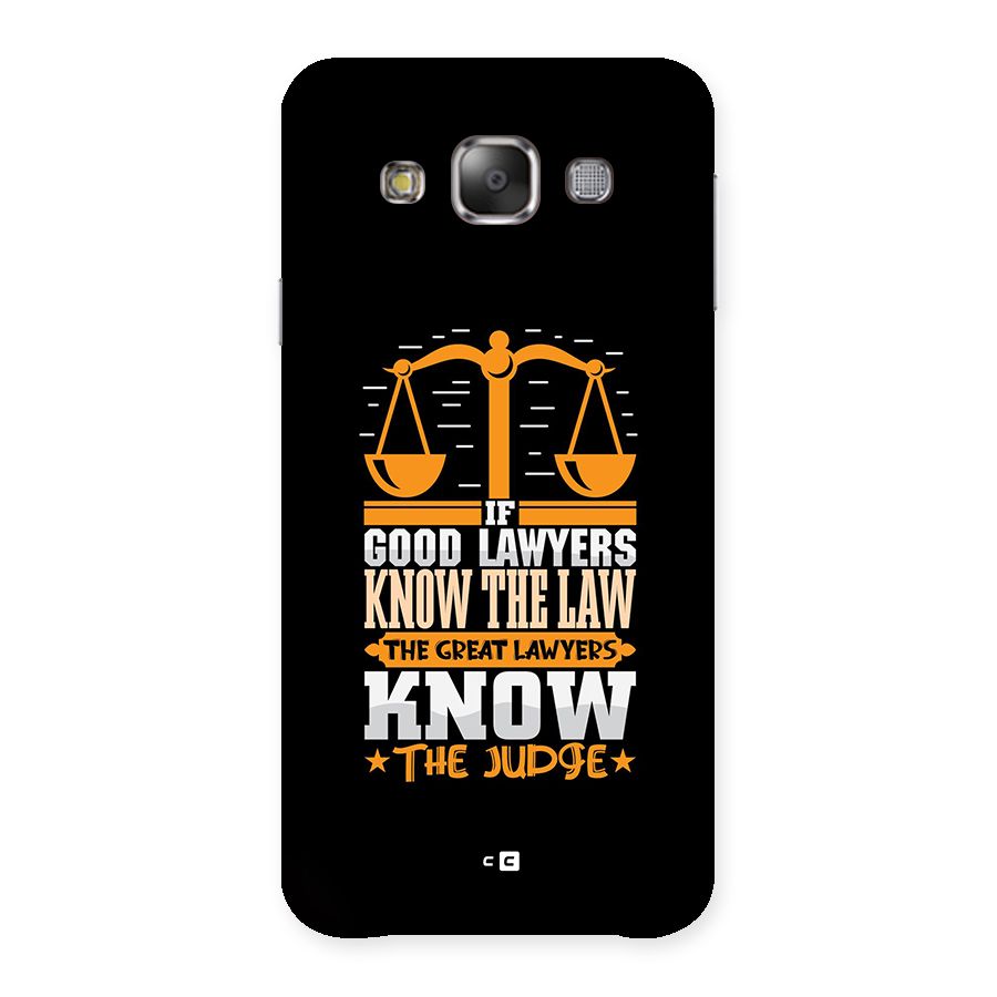 Know The Judge Back Case for Galaxy E7