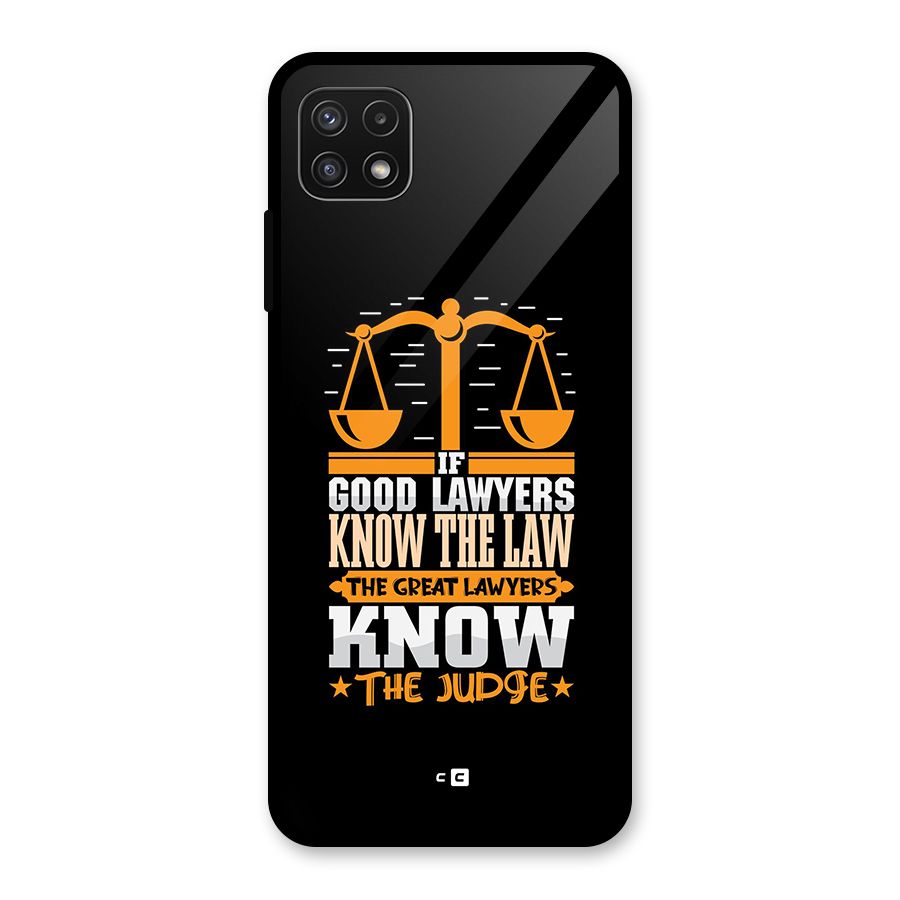 Know The Judge Glass Back Case for Galaxy A22 5G