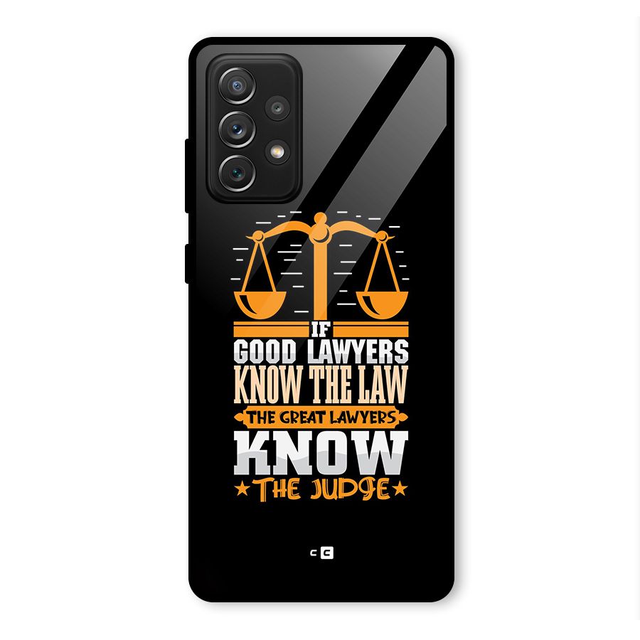 Know The Judge Glass Back Case for Galaxy A72