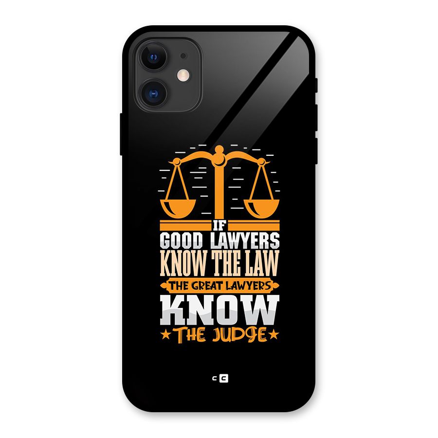 Know The Judge Glass Back Case for iPhone 11