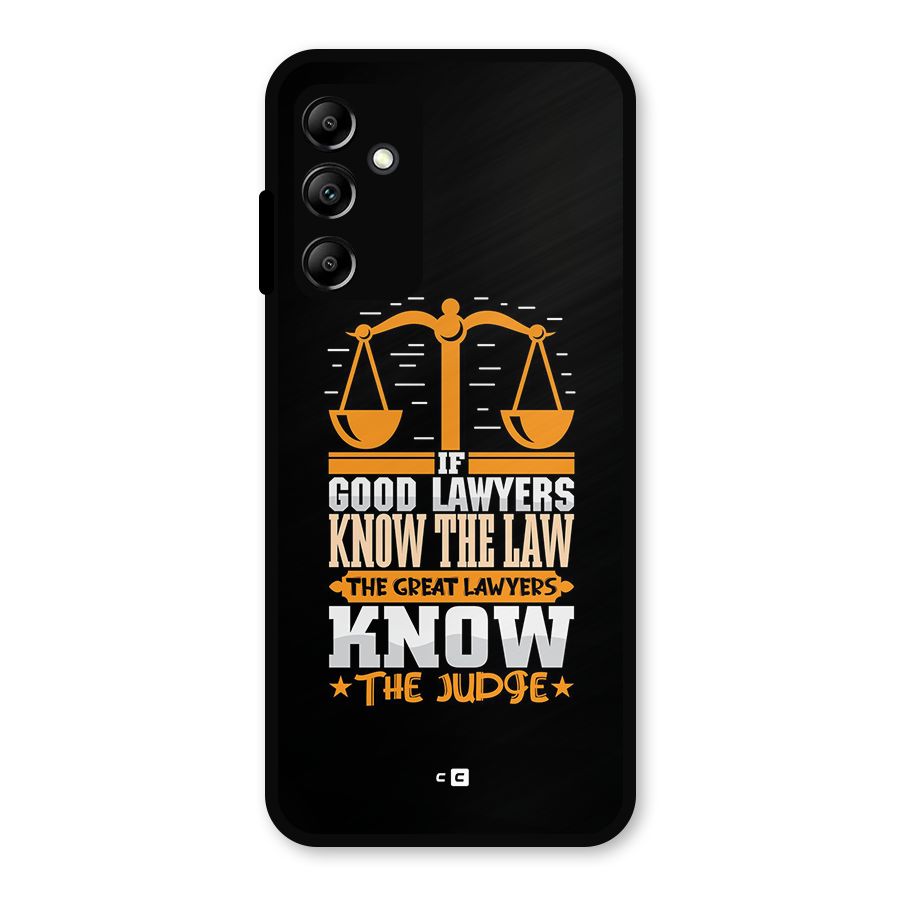 Know The Judge Metal Back Case for Galaxy A14 5G