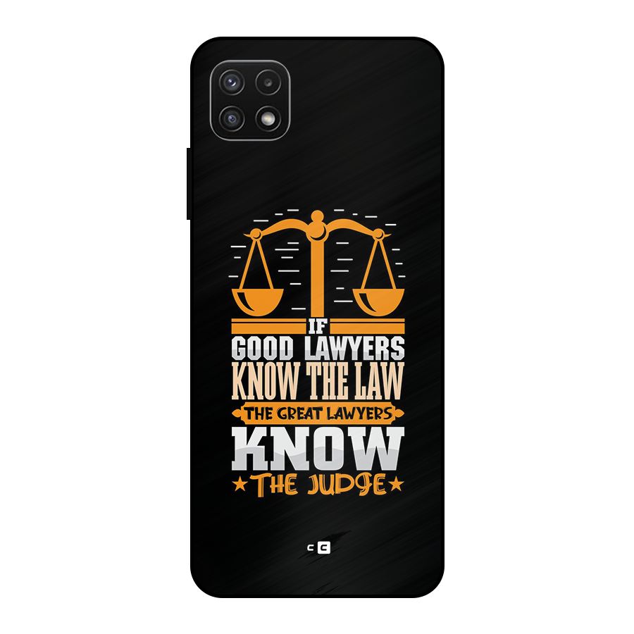 Know The Judge Metal Back Case for Galaxy A22 5G