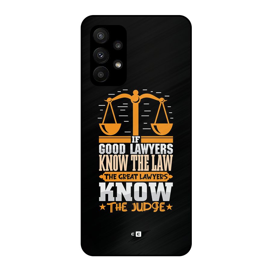 Know The Judge Metal Back Case for Galaxy A23