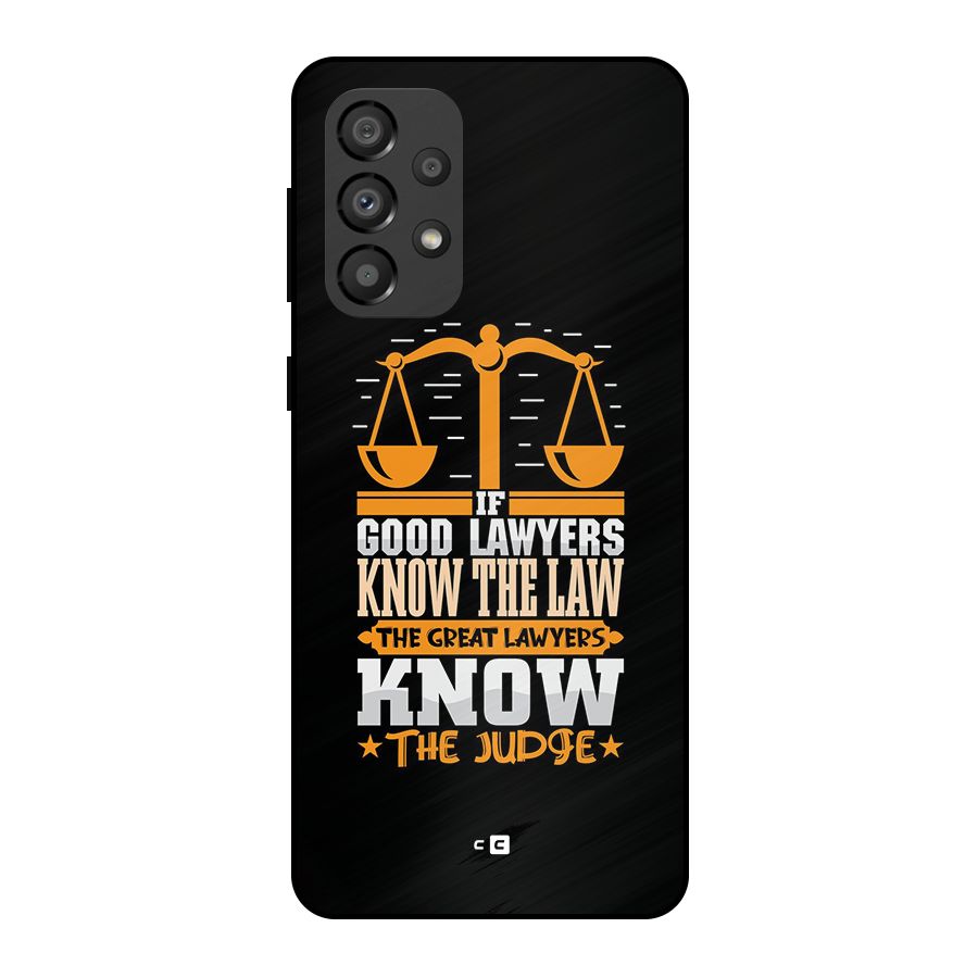 Know The Judge Metal Back Case for Galaxy A33 5G