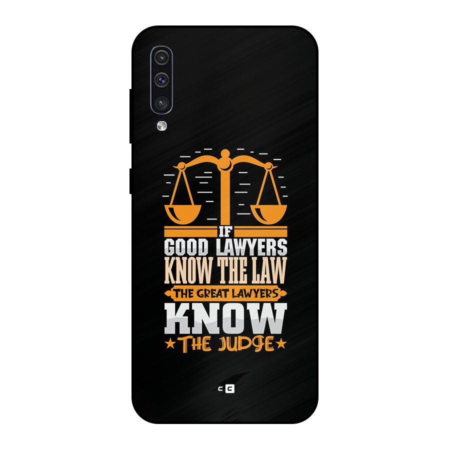 Know The Judge Metal Back Case for Galaxy A50