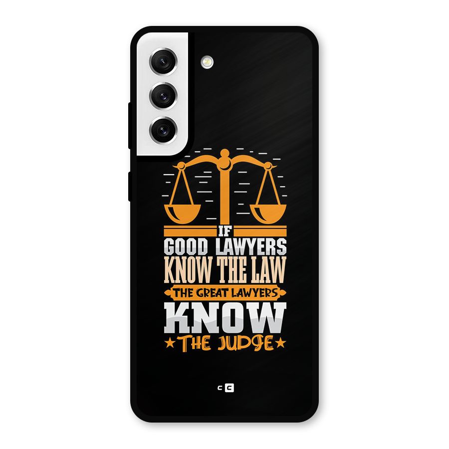 Know The Judge Metal Back Case for Galaxy S21 FE 5G