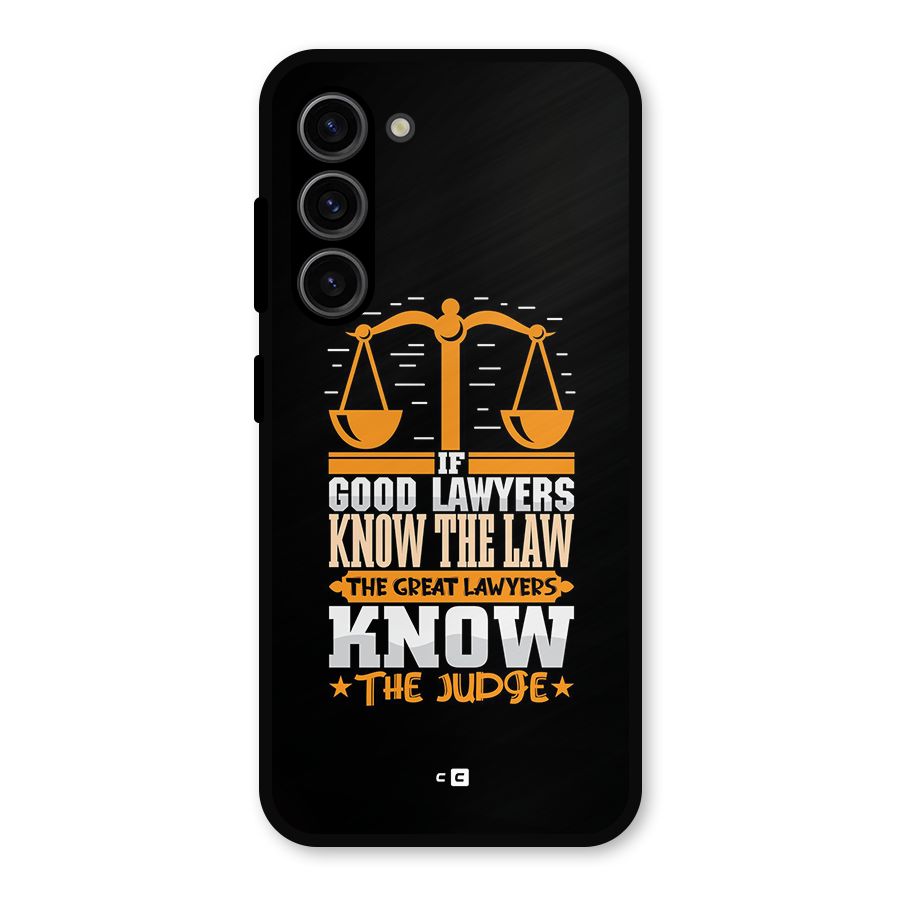 Know The Judge Metal Back Case for Galaxy S23