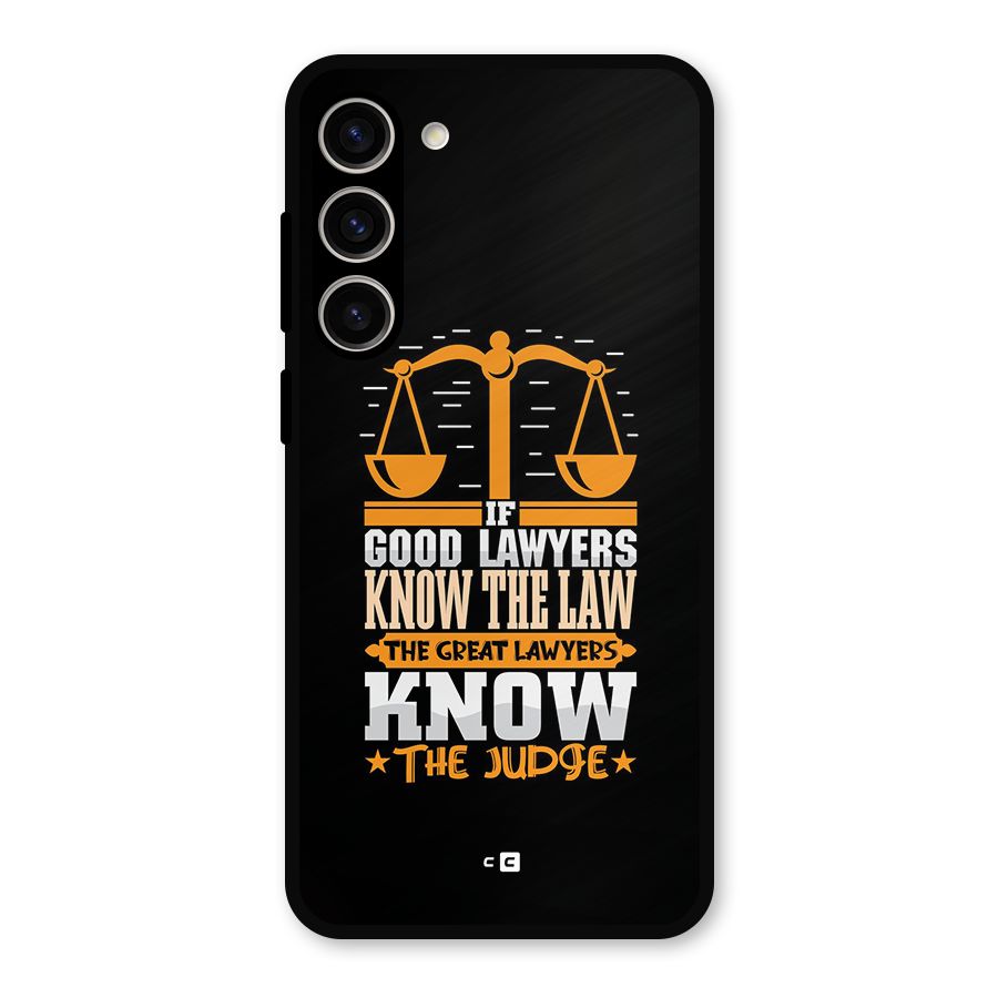 Know The Judge Metal Back Case for Galaxy S23 Plus